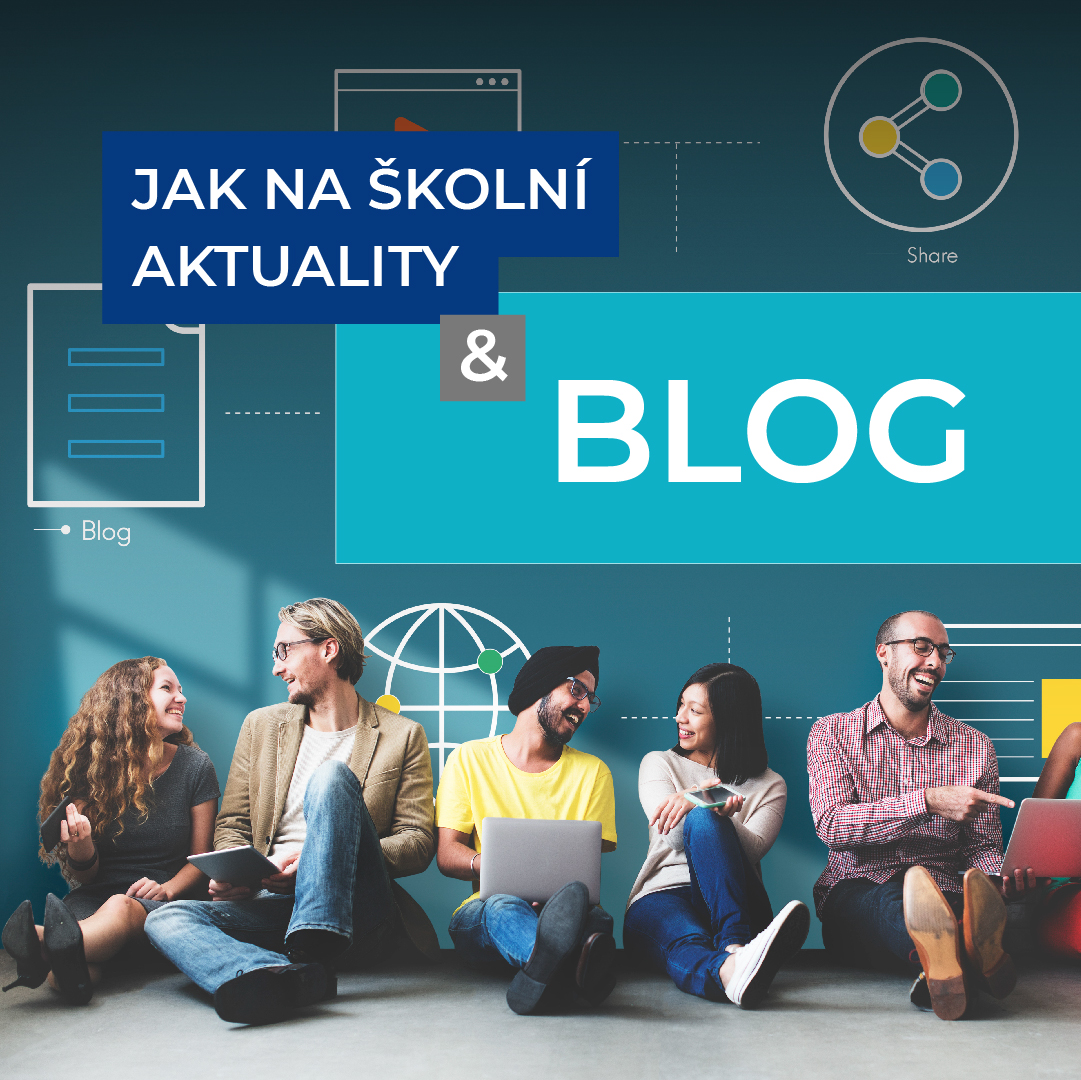 Jak na školní aktuality a blog